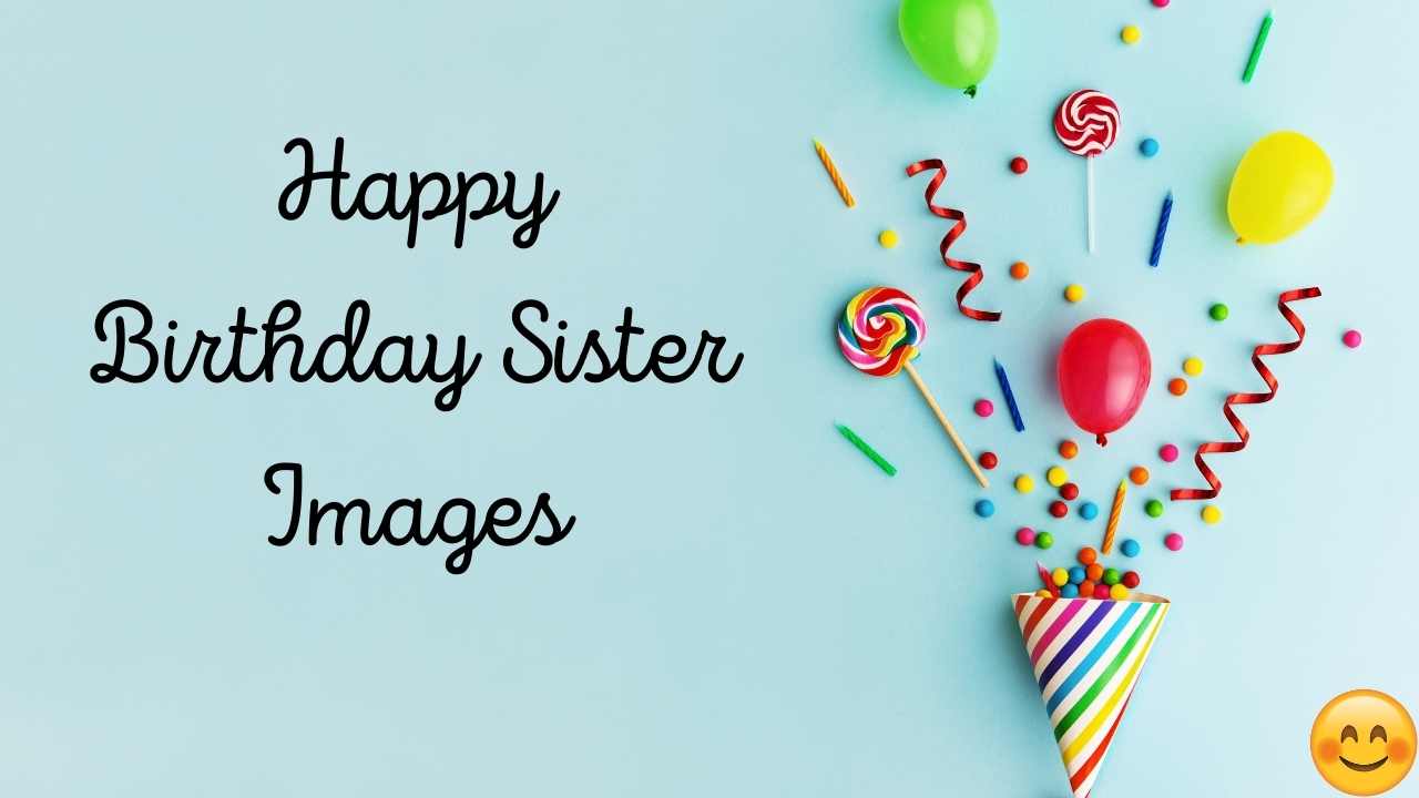 Happy birthday sister images