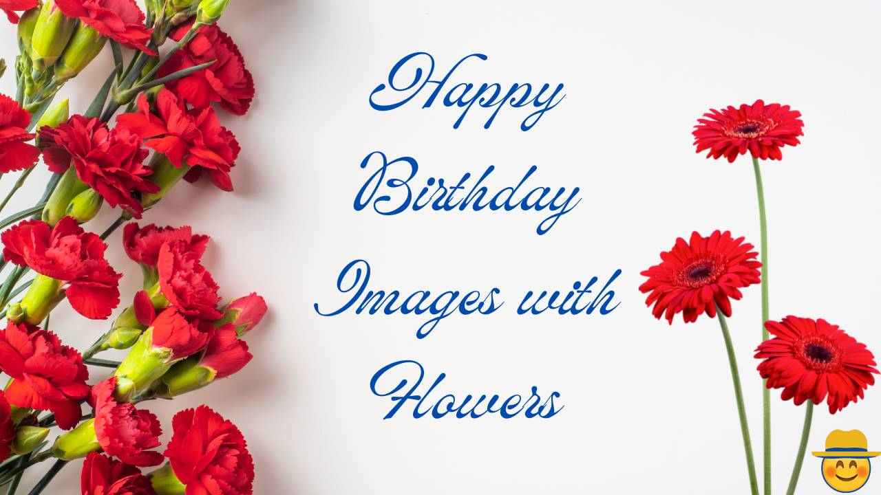 Happy birthday flowers images