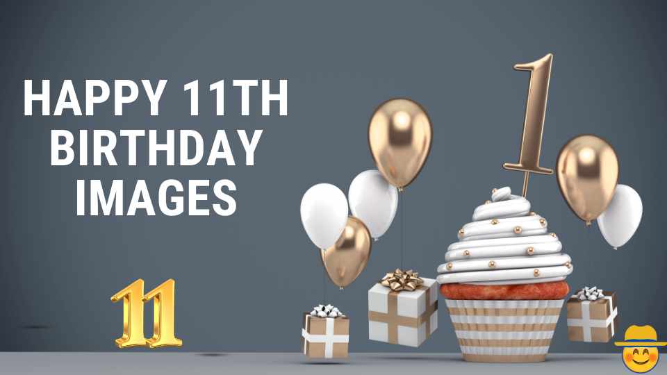 Happy 11th Birthday Images