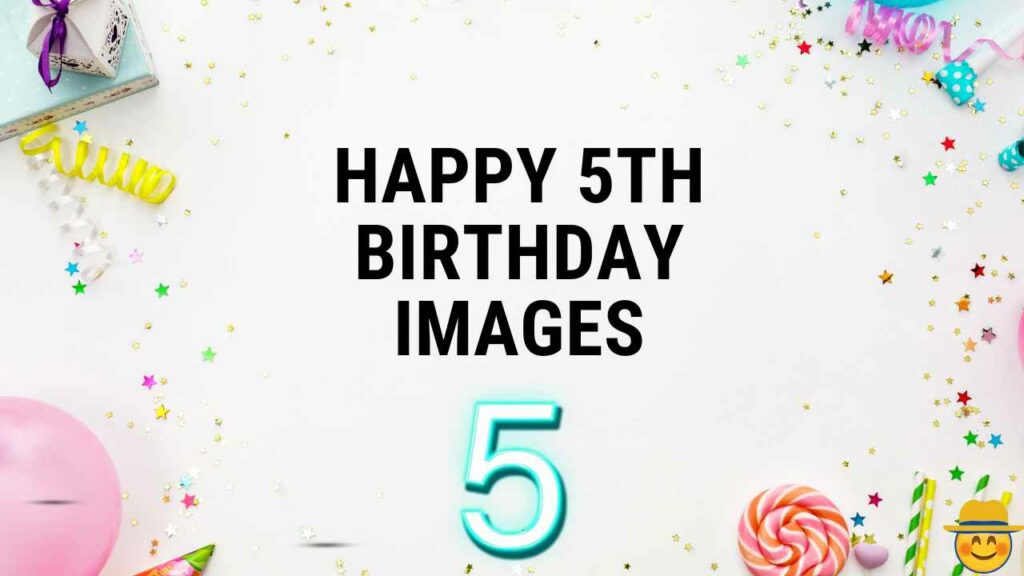 Happy 5th birthday Images