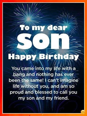 Happy birthday to my dear son, you changed my life