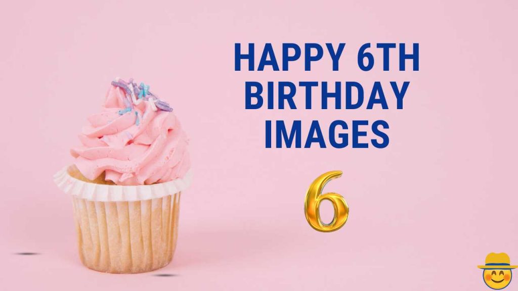 Happy 6th Birthday Images