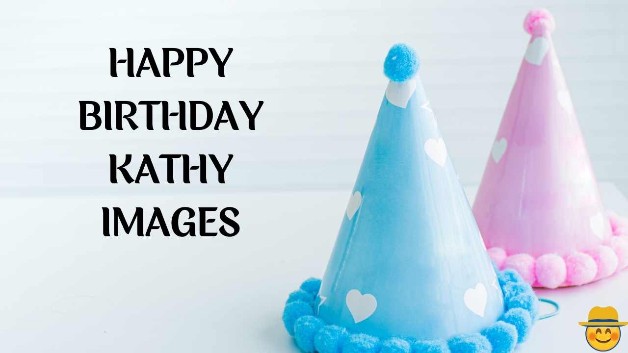 Happy Birthday Kathy