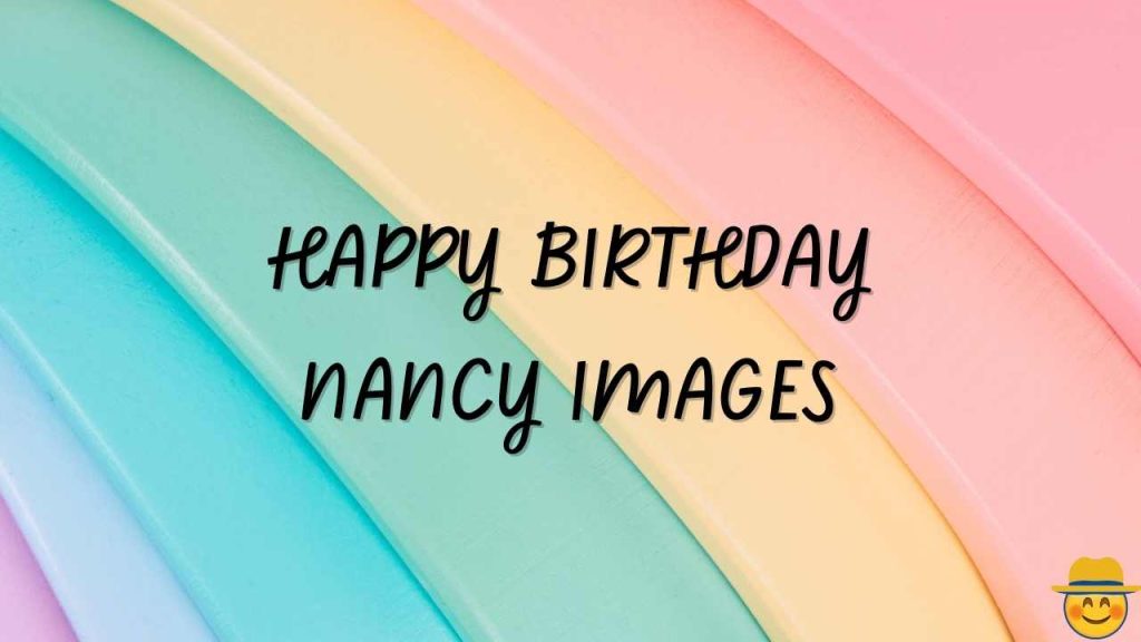 Happy Birthday Nancy