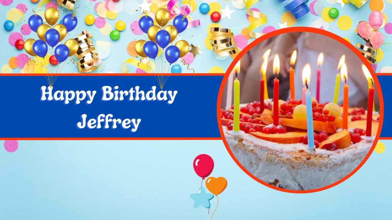 Happy Birthday Jeffrey Photos